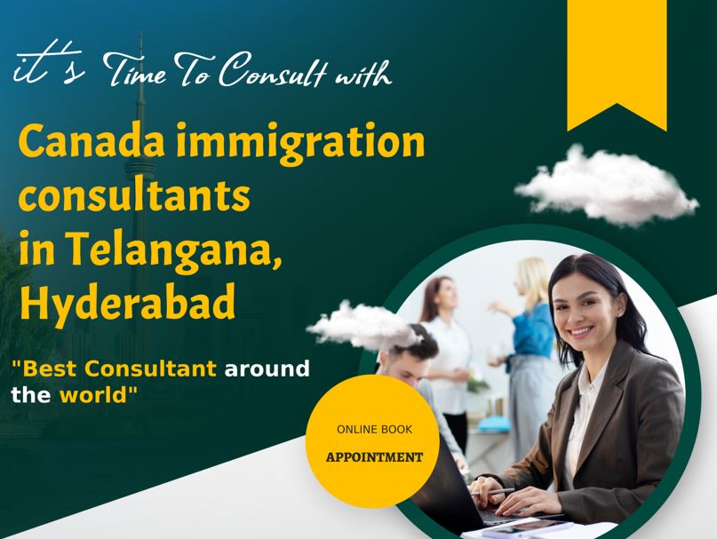 Canada immigration and visa consultant in Telangana, Hyderabad