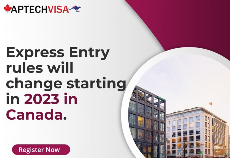 Express Entry rules will change starting in 2023 in Canada