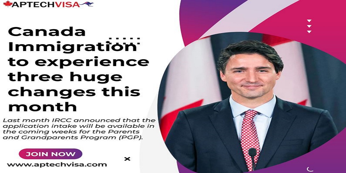 Canada Immigration to experience three huge changes this month