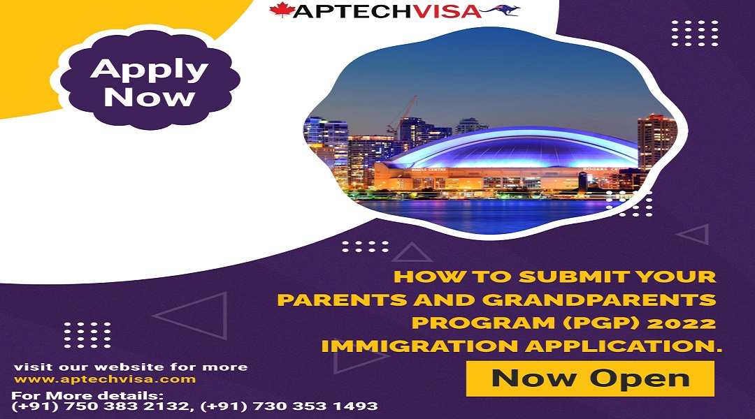Submit your application for immigration under the Parents and Grandparents Program (PGP) in 2022